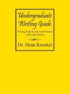 Undergraduate Writing Guide: Writing tools for the Adult Student (APA 6th Edition)