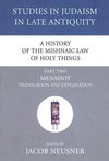 A History of the Mishnaic Law of Holy Things, Part 2