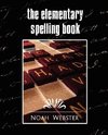 The Elementary Spelling Book (New Edition)