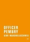 Margwelaschwili, G: Officer Pembry