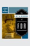Wit & Wisdom of FDR, The