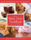 Only Bake Sale Cookbook You'll Ever Need, The