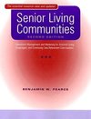 Pearce, B: Senior Living Communities - Operations Management