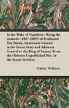 In the Wake of Napoleon - Being the Memoirs (1807-1809) of Ferdinand Von Funck, Lieutenant General in the Saxon Army and Adjutant General to the King