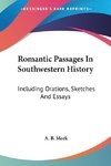 Romantic Passages In Southwestern History