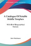 A Catalogue Of Notable Middle Templars