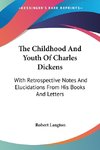 The Childhood And Youth Of Charles Dickens