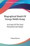 Biographical Sketch Of George Meikle Kemp