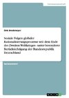 Soziale Folgen globaler Rationalisierungsprozesse seit dem Ende des Zweiten Weltkrieges - unter besonderer Berücksichtigung der Bundesrepublik Deutschland