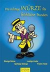 Die richtige Würze für fröhliche Stunden