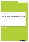 Über die Soziale Frage in Japan, 1868 - 1930