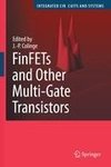 FinFETs and Other Multi-Gate Transistors