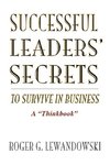 Successful Leaders' Secrets to Survive in Business