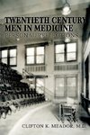 Twentieth Century Men in Medicine
