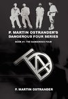 P. Martin Ostrander's Dangerous Four Series