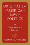 Originalism in American Law and Politics