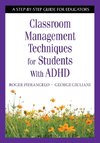 Classroom Management Techniques for Students With ADHD