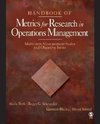 Handbook of Metrics for Research in Operations Management