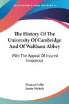 The History Of The University Of Cambridge And Of Waltham Abbey