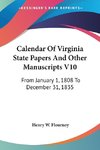 Calendar Of Virginia State Papers And Other Manuscripts V10
