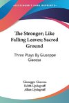The Stronger; Like Falling Leaves; Sacred Ground