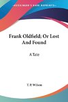 Frank Oldfield; Or Lost And Found