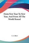 From New Year To New Year, And From All The World Round