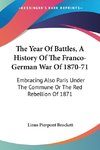 The Year Of Battles, A History Of The Franco-German War Of 1870-71