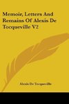 Memoir, Letters and Remains of Alexis de Tocqueville V2