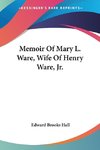 Memoir Of Mary L. Ware, Wife Of Henry Ware, Jr.