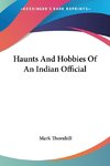 Haunts And Hobbies Of An Indian Official