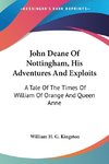 John Deane Of Nottingham, His Adventures And Exploits