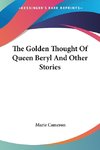 The Golden Thought Of Queen Beryl And Other Stories