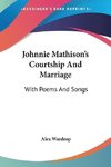 Johnnie Mathison's Courtship And Marriage