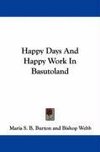 Happy Days And Happy Work In Basutoland