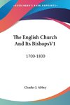 The English Church And Its BishopsV1