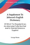 A Supplement To Johnson's English Dictionary