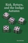 Risk, Return, and the Indigo Autumn