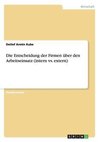 Die Entscheidung der Firmen über den Arbeitseinsatz (intern vs. extern)