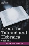 From the Talmud and Hebraica, Volume 1