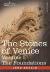 STONES OF VENICE - VOLUME I
