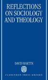 Reflections on Sociology and Theology