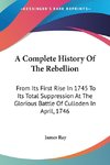 A Complete History Of The Rebellion