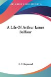 A Life Of Arthur James Balfour