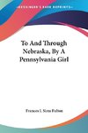 To And Through Nebraska, By A Pennsylvania Girl