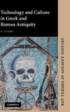 Technology and Culture in Greek and Roman             Antiquity