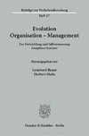 Evolution - Organisation - Management