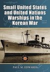Edwards, P:  Small United States and United Nations Warships