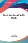 Noble Words And Noble Deeds