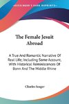 The Female Jesuit Abroad